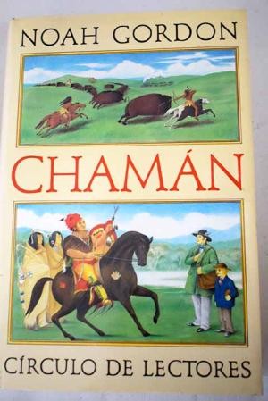 Noah Gordon: Chamán (Paperback, Gaztelania language, 1993, Círculo de lectores)