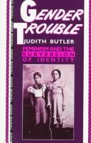 Butler, Judith Butler: Gender trouble (1990, Routledge)