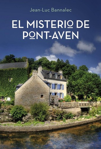 Jean-Luc Bannalec, Laura Manero Jiménez: El misterio de Pont-Aven (2013, Grijalbo)