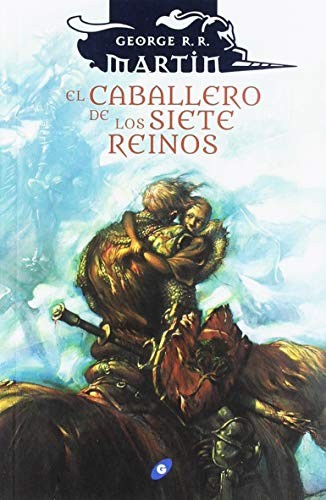 Raquel Marqués García, Irene Vidal Oliveras, George R. R. Martin, Cristina Macía Orío, Enrique Jiménez Corominas: El caballero de los Siete Reinos (Paperback, Ediciones Gigamesh)