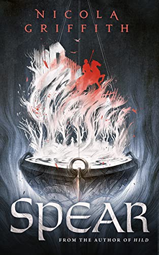 Spear (Hardcover, 2022, Tordotcom)