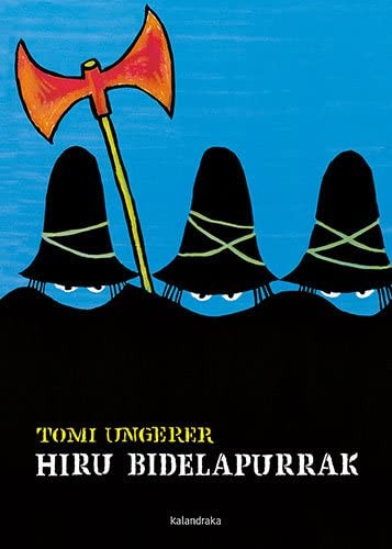 Tomi Ungerer, Koldo Izaguirre: Hiru Bidelapurrak (Hardcover, 2022, Kalandraka)