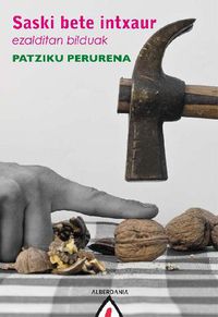 Saski bete intxaur (Paperback, Euskara language, Alberdania)