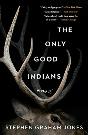 The Only Good Indians (Hardcover, Gallery/Saga Press)