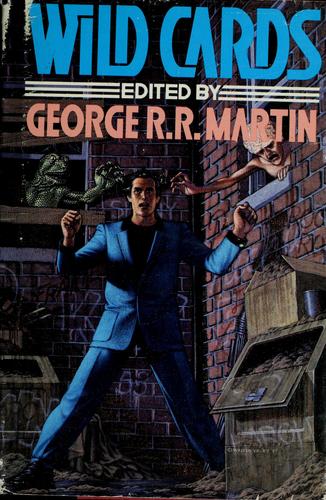 George R.R. Martin, Wild Cards Trust, Richard Glyn Jones: Wild cards (Paperback, 1987, Bantam Books)