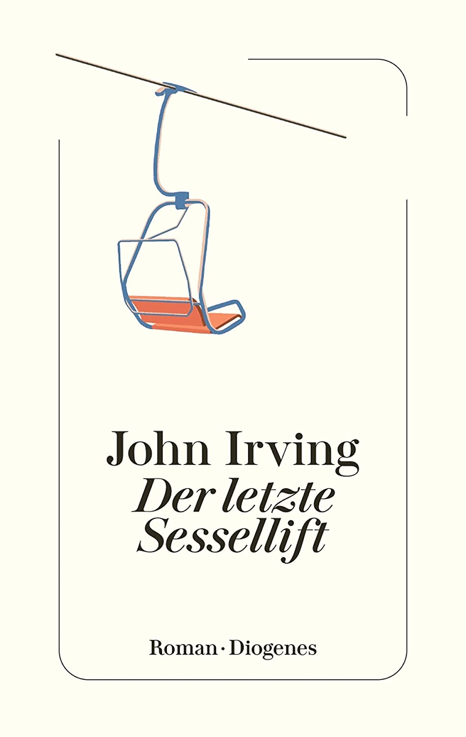 Der letzte Sessellift (Hardcover, German language, 2023, Diogenes)