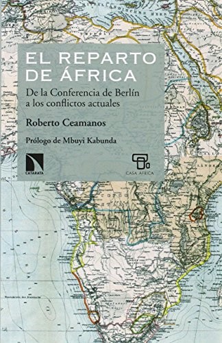 Roberto Ceamanos Llorens: El reparto de África (Paperback, 2016, Los Libros de la Catarata)