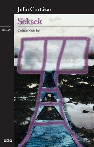 Julio Cortázar: Seksek (Paperback, Turkish language, 2009, Yapı Kredi Yayınları)