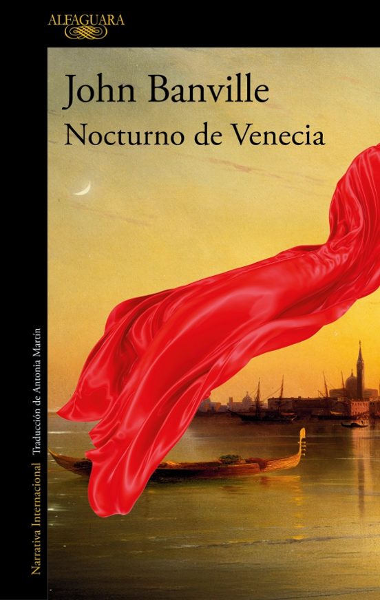 John Banville: Nocturno de Venecia (español language, 2026, Alfaguara)