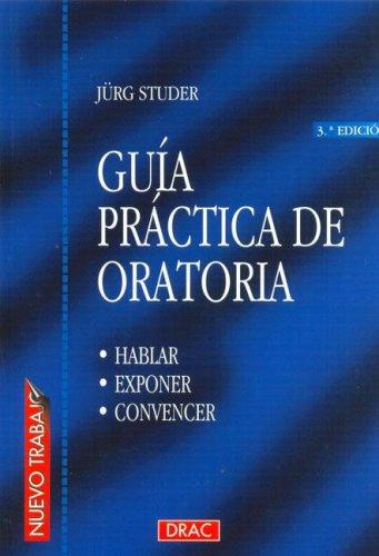 Guia Practica de Oratoria (Paperback, Spanish language, 1999, Ediciones del Drac)