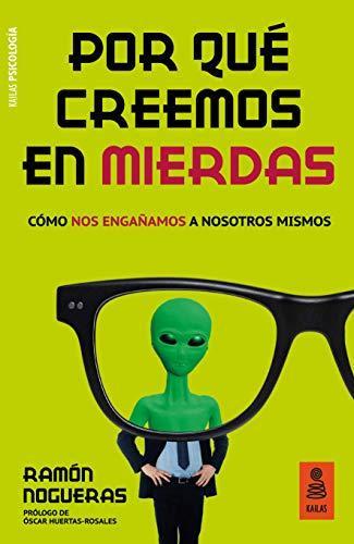 Por qué creemos en mierdas (Paperback, Gaztelania language, 2020)