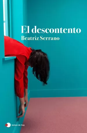 Beatriz Serrano: El descontento (Spanish language, 2023, Temas de hoy)