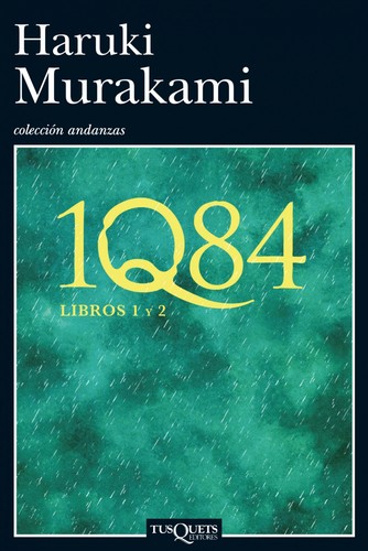 Haruki Murakami: 1Q84. Libros 1 y 2 (2011, Tusquets)