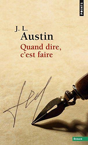 J. L. Austin: Quand dire, c'est faire (French language)