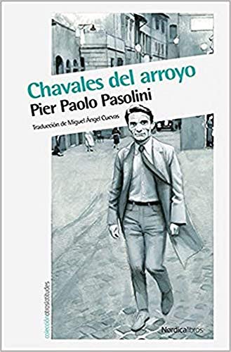 Pier Paolo Pasolini, Elena Odriozola Belstegui, Mara Teresa Gallego Urrutia, Isabel Hernndez Gonzlez: Chavales del arroyo (Paperback, 2015, Nórdica Libros)