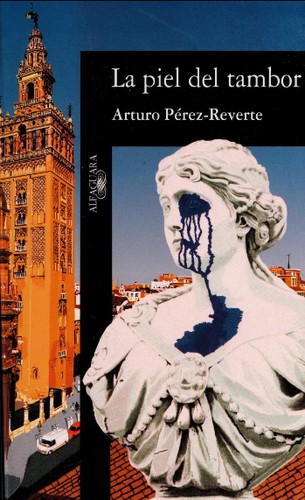 Arturo Pérez-Reverte: La piel del tambor (Spanish language, 2001, Alfaguara)