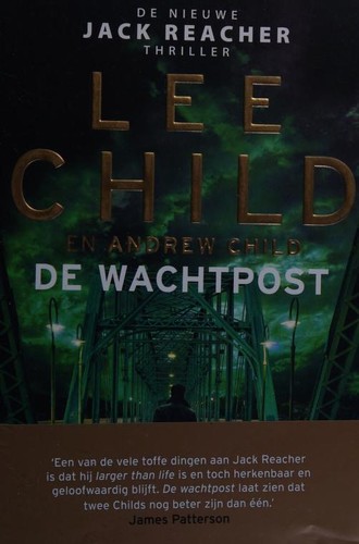 Andrew Child, Lee Child: De wachtpost (Paperback, Dutch language, 2020, Uitgeverij Luitingh-Sijthoff)