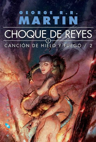 George R.R. Martin: Canción de hielo y fuego II : Choque de reyes - 2. ed. (2011, Gigamesh)