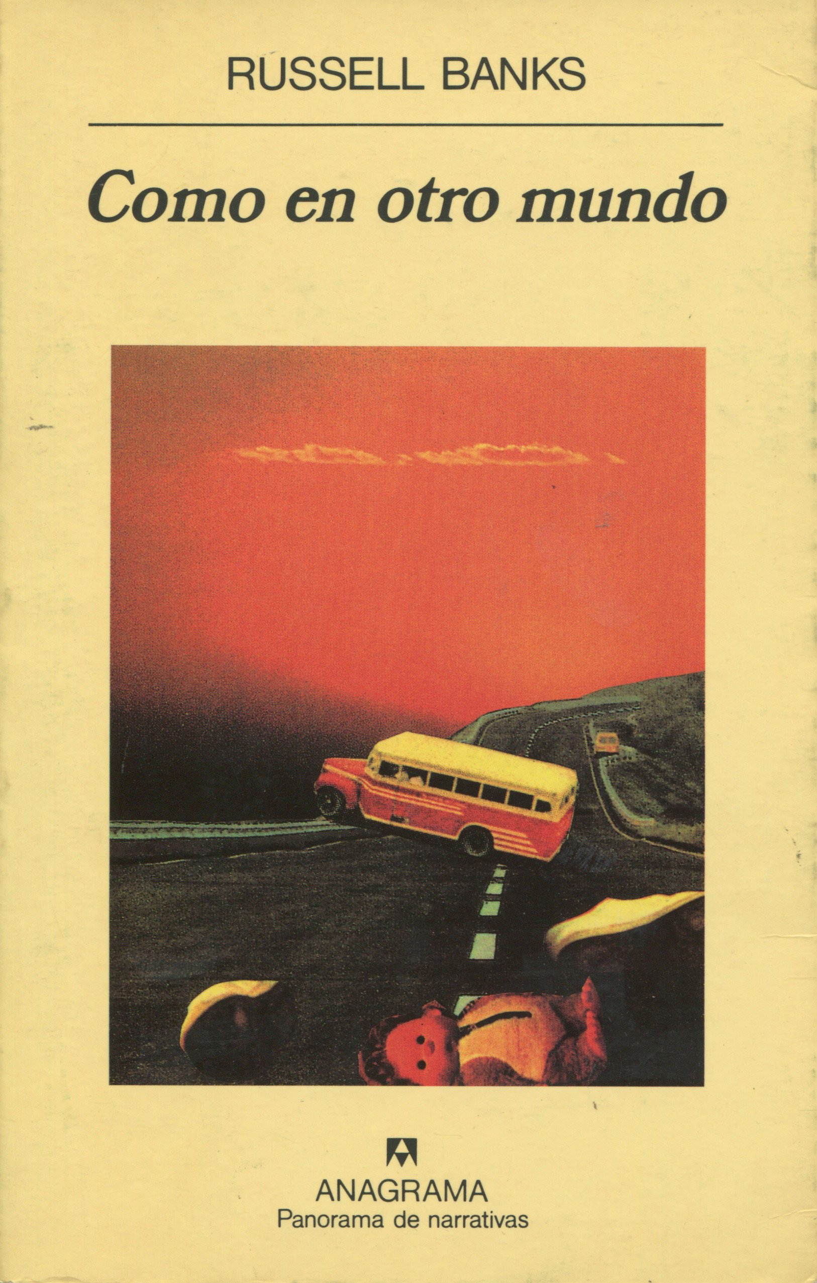 Russell Banks: Como en otro mundo (Paperback, Spanish language, 1994, Anagrama)