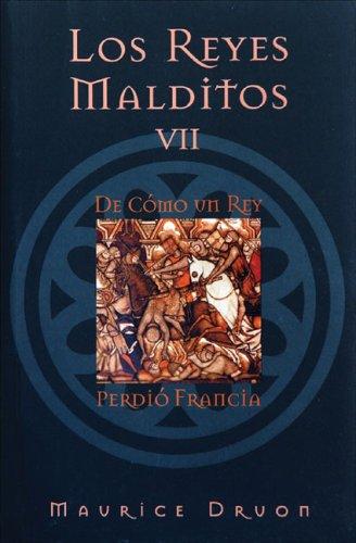 Maurice Druon: Los reyes malditos VII (Paperback, Spanish language, 2006, Ediciones B)