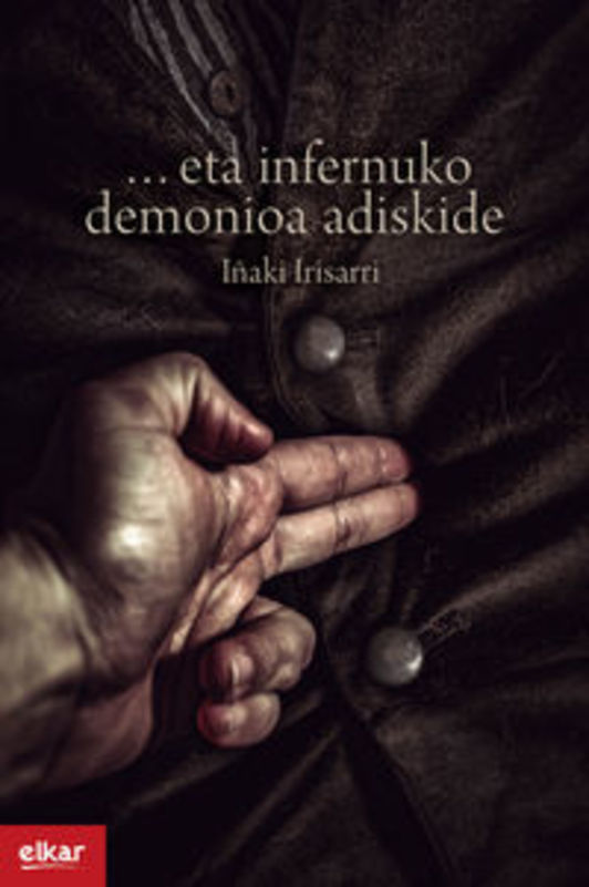 Iñaki Irisarri: ... eta infernuko demonioa adiskide (Paperback, Euskera language, 2021, Elkar)