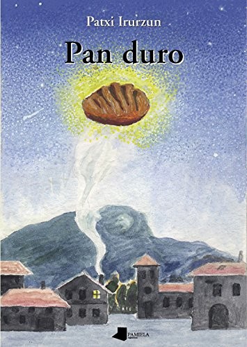 Patxi Irurzun: Pan duro (Paperback, 2015, Pamiela argitaletxea)