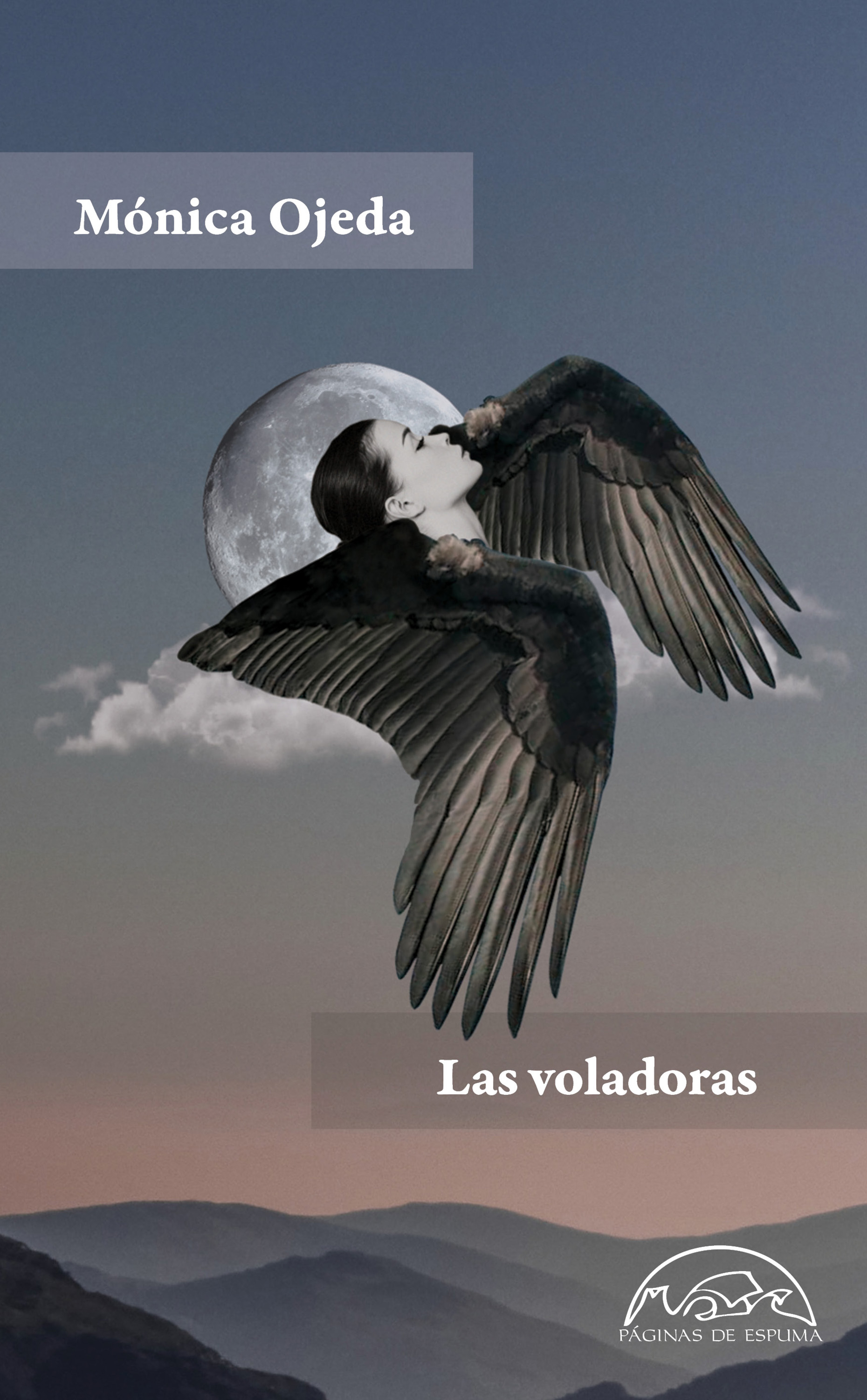 Mónica Ojeda: Las Voladoras (Páginas de espuma)