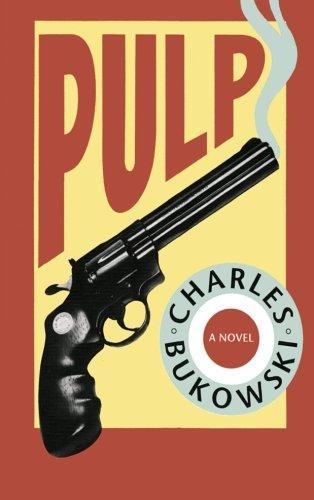 Charles Bukowski: Pulp (2002)