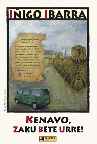 Kenavo, zaku bete urre! (Paperback, Euskara language, 2019, Pamiela argitaletxea)