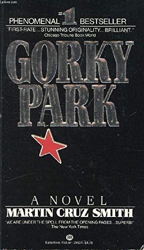 Martin Cruz Smith: Gorky Park (Paperback, 1981, Ballantine Books)