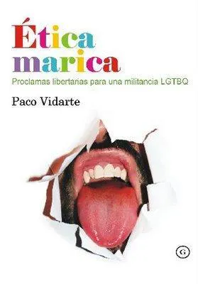 Ética marica (Spanish language, 2007, Egales)