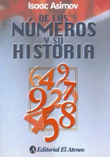 De los números y su historia (Paperback, Spanish language, 2000, El Ateneo)