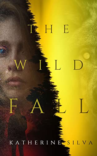 Katherine Silva: The Wild Fall (Paperback)