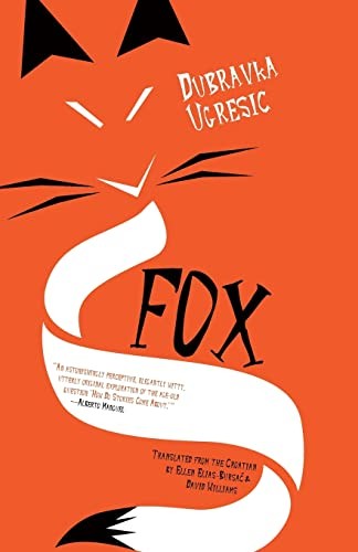 Dubravka Ugrešić: Fox (2018, Open Letter)