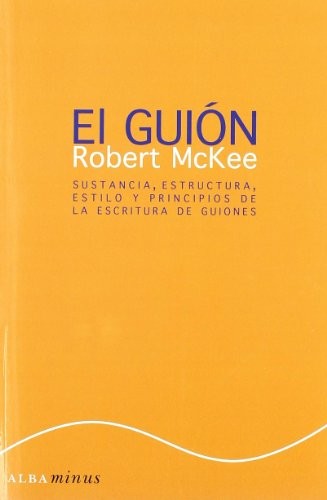 El guión. Story (Paperback, 2009, Alba Editorial, ALBA)