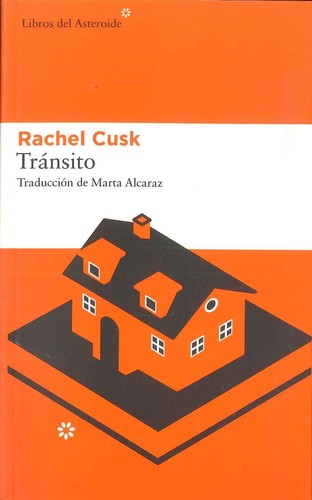 Rachel Cusk: Tránsito   (2017, Libros del Asteroide)