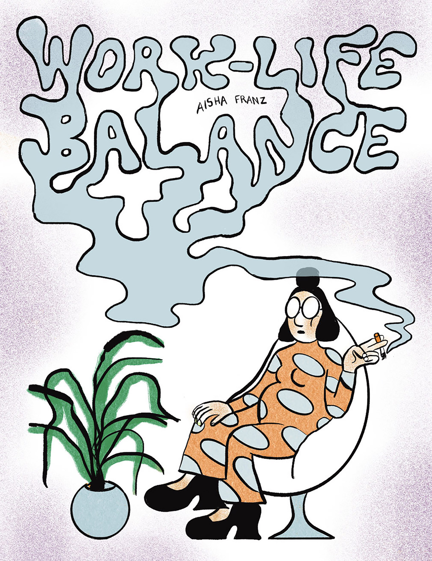 Aisha Franz: Work Life Balance (2023, Drawn & Quarterly Publications)