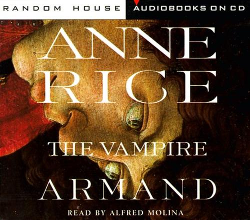 Anne Rice: The Vampire Armand (Rice, Anne, Vampire Chronicles (New York, N.Y.) (1998, Random House Audio)