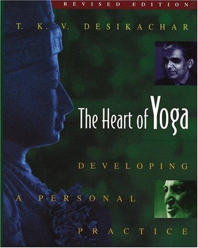 T.K.V. Desikachar: The heart of yoga (1999)