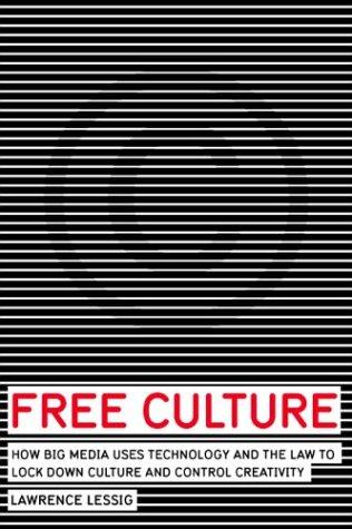 Lawrence Lessig: Free culture (Paperback, 2005, Penguin Books)