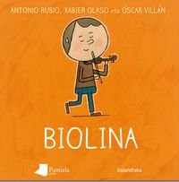 Xabier Olaso, Antonio Rubio, Óscar Villán: Biolina (Hardcover, Euskara language, 2015, Pamiela Kalandraka)