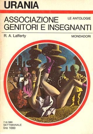 R. A. Lafferty: Associazione genitori e insegnanti (Paperback, italiano language, Mondadori)