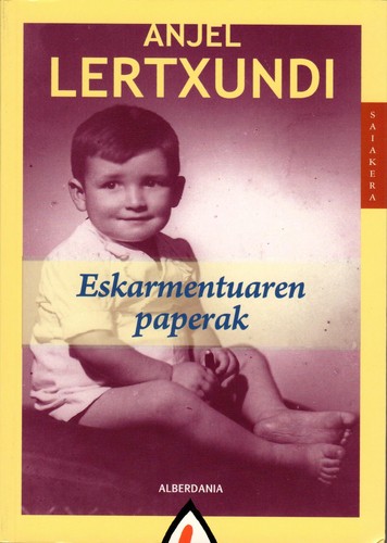 Eskarmentuaren paperak (Paperback, Basque language, 2009, Alberdania)