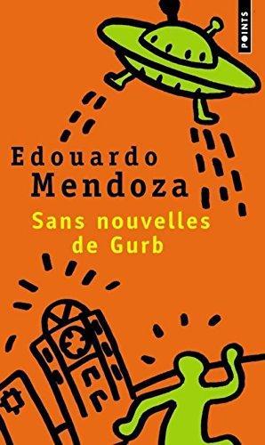 Eduardo Mendoza: Sans nouvelles de Gurb (French language, 2001)