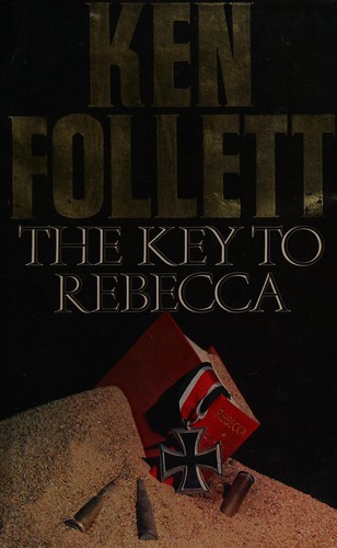 Ken Follett: The key to Rebecca (1980, Hamilton)