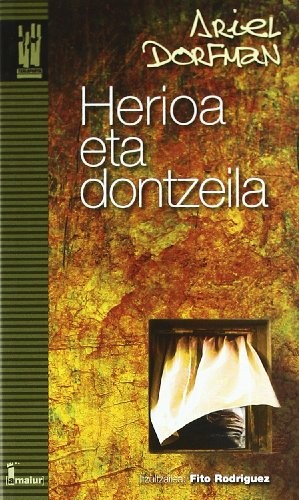 Ariel Dorfman: Herioa eta dontzeila (Paperback, 2010, Txalaparta, S.L.)