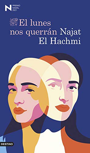 Najat El Hachmi: El lunes nos querrán (Hardcover, 2021, Ediciones Destino)