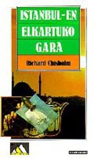 Richard Chisholm, Leslie Branton, Jose Antonio Mujika Kasares: Istanbulen elkartuko gara (Paperback, 1998, Elkar)