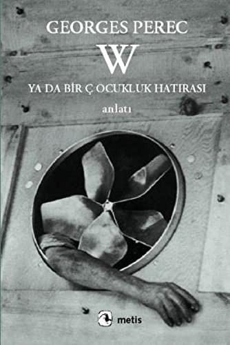 Georges Perec: W ya da Bir Cocukluk Hatirasi (Paperback, 2012, Metis Yayincilik)