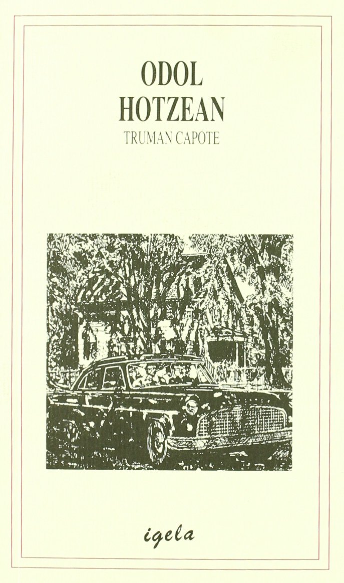 Truman Capote, Xabier Olarra: Odol hotzean (Paperback, Euskara language, 1993, Igela)
